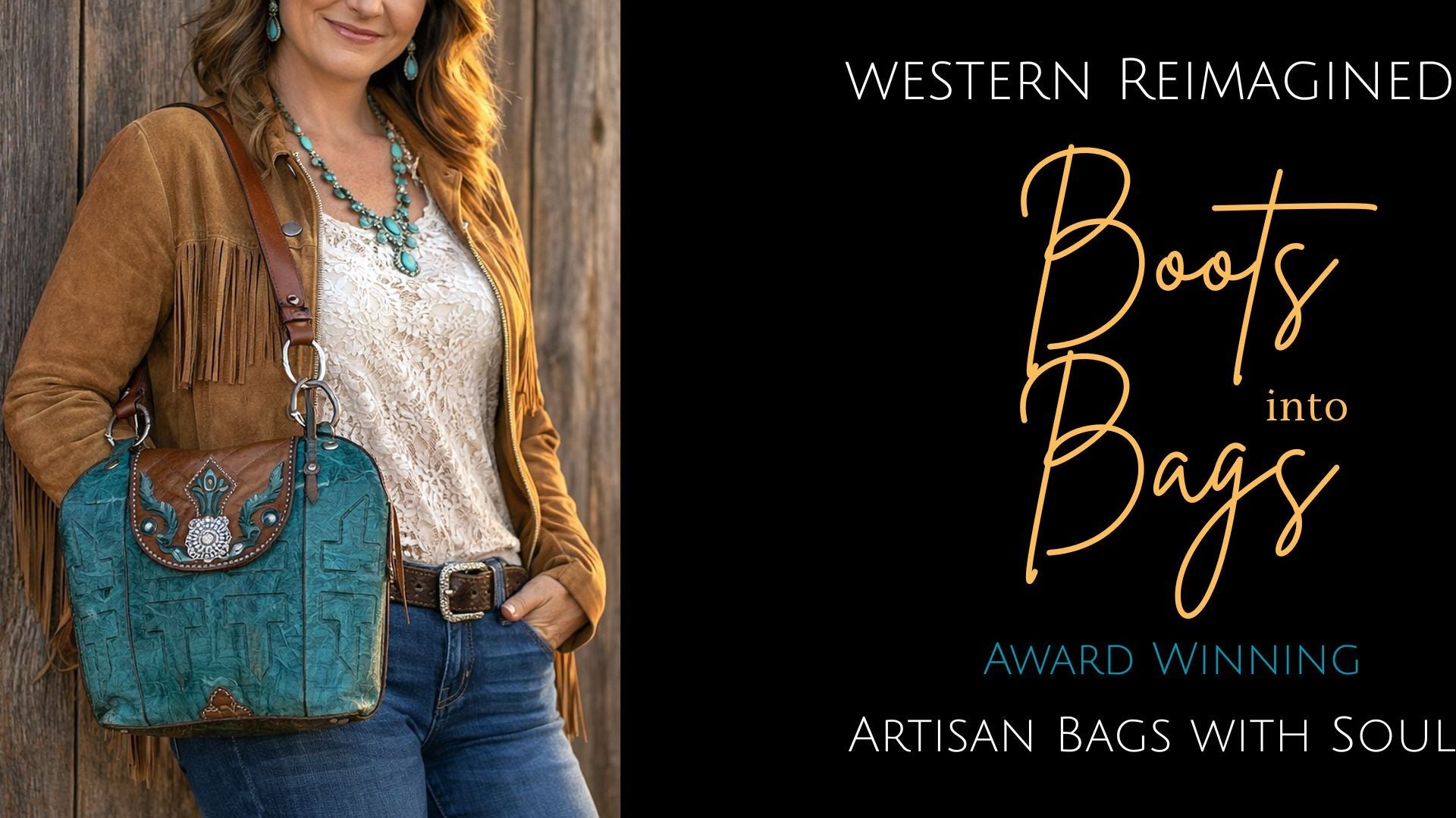 Woman holding a turquoise bag with leather accents, wearing a brown jacket and blue jeans, against a wooden background. Text 'Western Reimagined Boots into Bags' and 'Award Winning Artisan Bags with Soul' is displayed.